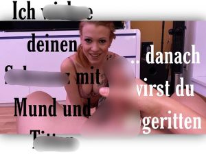 Pia_July Porno Video: ICH wi**sE DEINEN schw**z MIT MUND UND ti*tEN- DANACH WIRST DU ABGERITTEN!